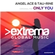 Angel Ace & Tau-Rine - Only You